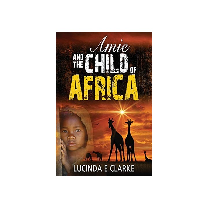 Amie And The Child Of Africa